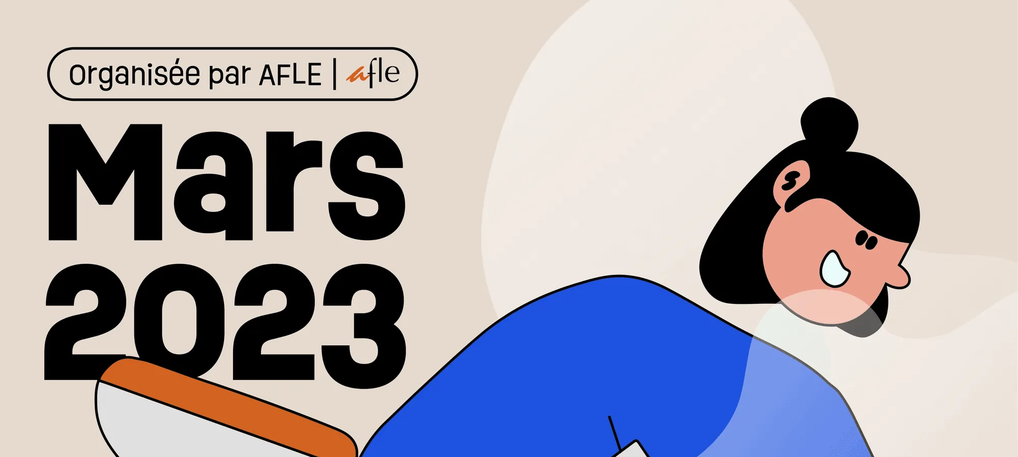 A detail from the Dictée poster on paper: Organisée par AFLE, Mars 2023, and a cartoon woman with a bun leaning over a book