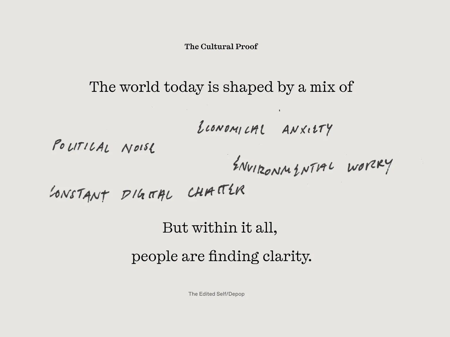 The Cultural Proof slide: handwritten words about noise and anxiety, and the line "But within it all, people are finding clarity."
