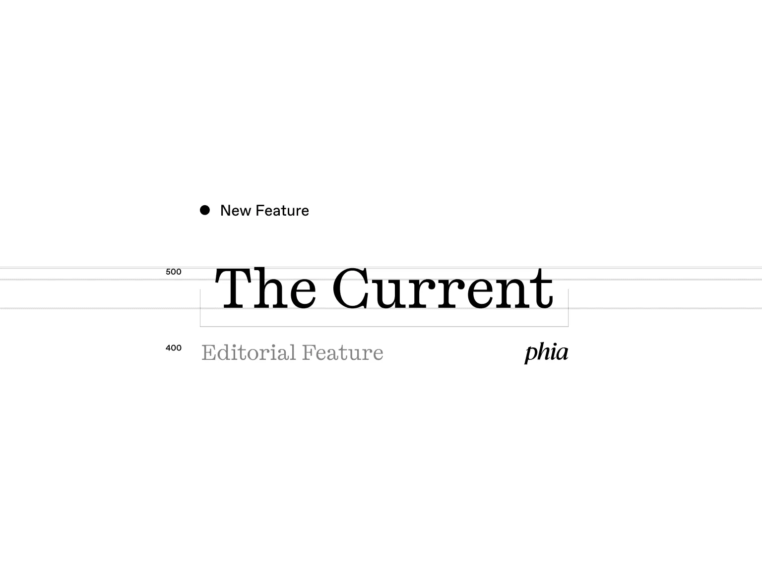 The Current in large serif, with the New Feature and Editorial Feature labels and the italic phia wordmark