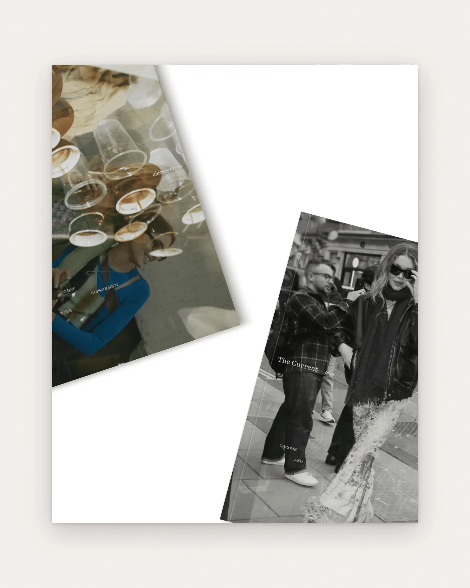 Two tilted magazine covers on paper: a colour collage, Edition No. 09, What Copenhagen Wore, and a black-and-white street-style cover titled The Current