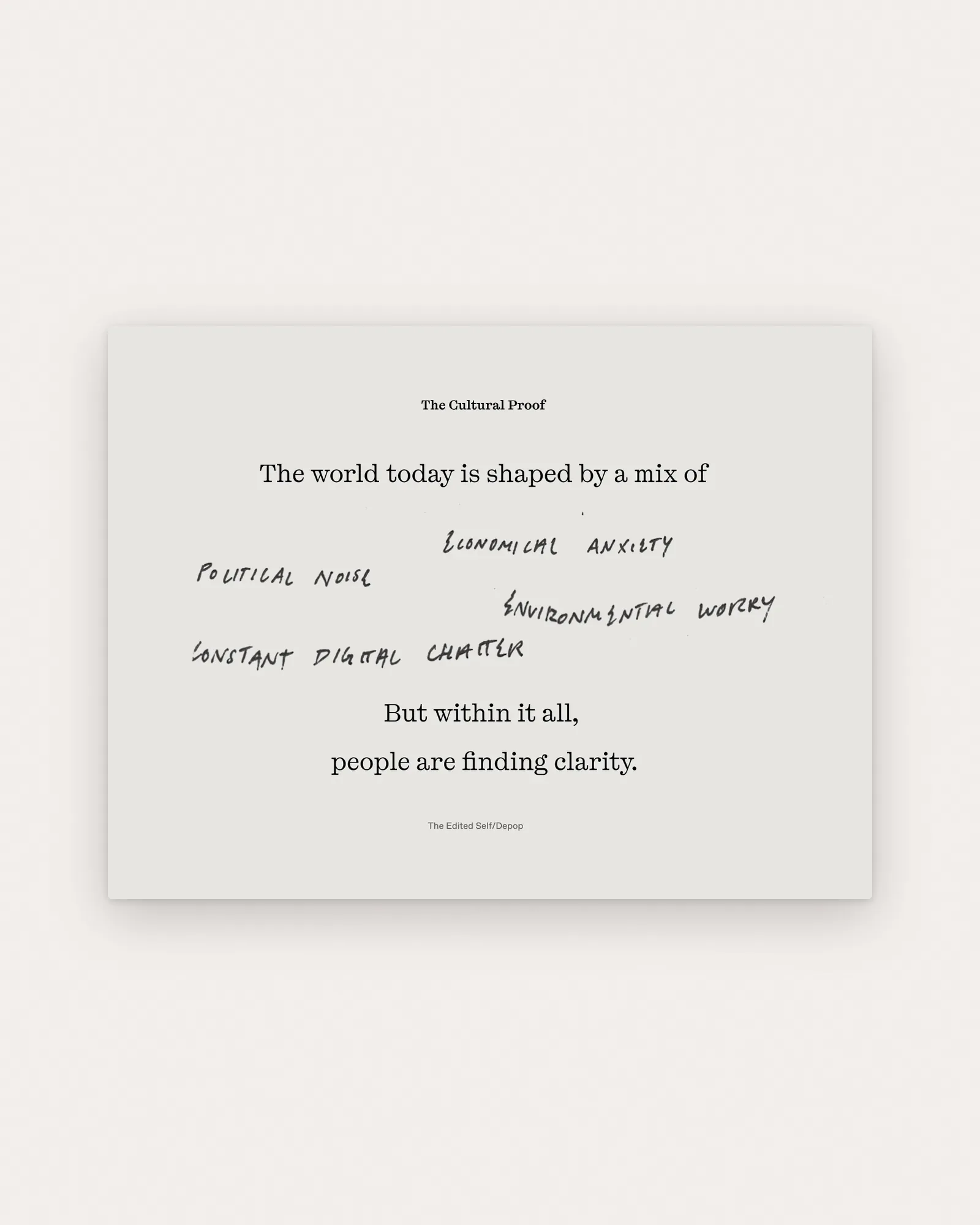 The Cultural Proof slide on paper: handwritten political noise, economic anxiety, environmental worry and digital chatter, over "But within it all, people are finding clarity."