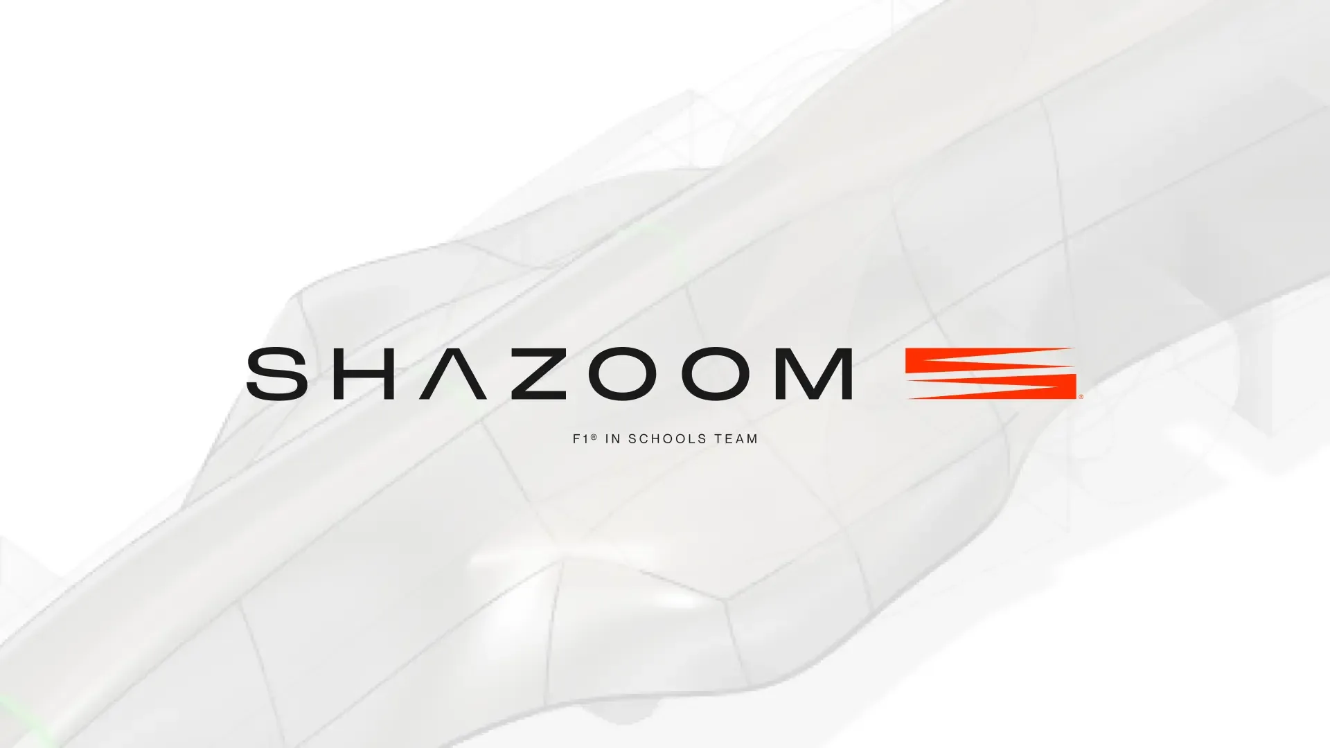 The horizontal Shazoom wordmark and F1 IN SCHOOLS TEAM over a faint white render of the car